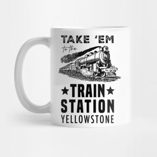 Yellowstone - Take 'Em to The Train Station - Men's Short Sleeve Graphic T-Shirt Mug